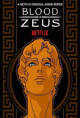 Blood of Zeus (2020) Season 1 Hindi Complete Netflix WEB Series 480p | 720p HDRip