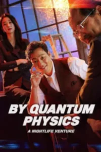 By Quantum Physics: A Nightlife Venture (2019) WEB-DL Multi Audio 480p | 720p | 1080p