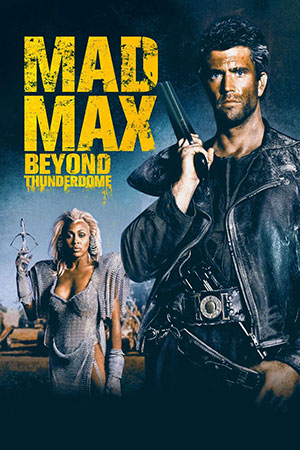 Mad Max 3 – Beyond Thunderdome (1985) Dual Audio {Hindi-English} 480p | 720p | 1080p