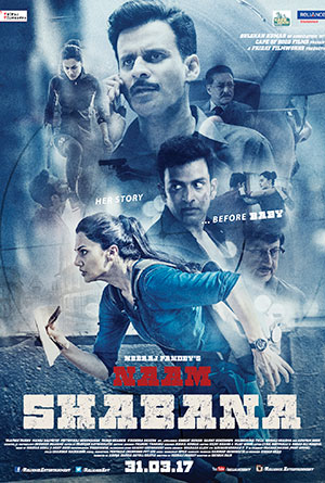 Naam Shabana (2017) Hindi Full Movie 480p | 720p | 1080p