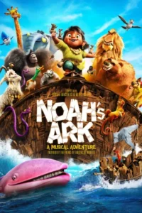 Noahs Ark (2024) WEB-DL Dual Audio Full Movie 480p | 720p | 1080p