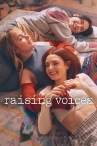 Raising Voices (2024) Season 1 Complete NetFlix Original Series 720p | 1080p WEB-DL