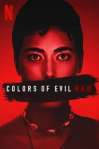 Colors Of Evil: Red (2024) WEB-DL {English With Subtitles} Full Movie 480p | 720p | 1080p