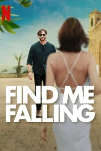 Find Me Falling (2024) WEB-DL Multi Audio Full Movie 480p | 720p | 1080p