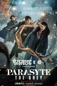 Parasyte: The Grey – Netflix Original (2024-Series) Season 1 MULTi Audio {Hindi-English-Korean} 480p | 720p | 1080p WEB-DL