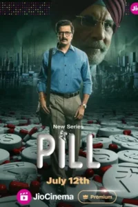 Pill (2024) Season 1 WEB Series 480p | 720p | 1080p WEB-DL