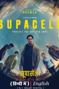 Supacell (2024) Season 1 Netflix Original Dual-Audio {Hindi-English} 480p | 720p | 1080p WEB-DL