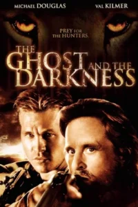 The Ghost And The Darkness (1996) BluRay Dual Audio Full Movie 480p | 720p | 1080p