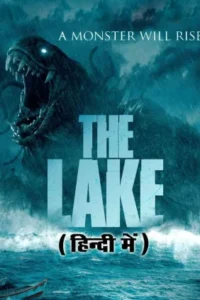 The Lake (2022) WEB-DL Dual Audio {Hindi-Thai} 480p | 720p | 1080p