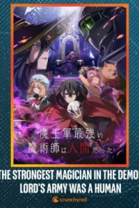 The Strongest Magician in the Demon Lord’s Army was a Human (2024 – Anime Series) Season 1 Dual Audio 720p | 1080p WEB-DL