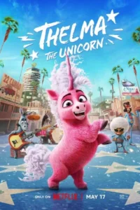 Thelma the Unicorn – Netflix Original (2024) Multi Audio WEB-DL 480p | 720p | 1080p