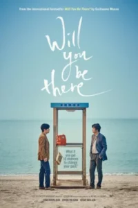 Will You Be There? (2016) BluRay Multi Audio Full Movie 480p | 720p | 1080p